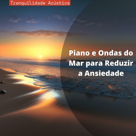 Reverie Noturna No Piano (Com Ondas do Oceano)