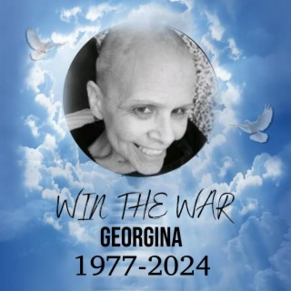 Win the war (Georgina Tribute) Cancer Awareness