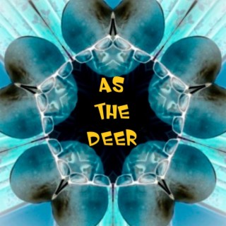 As The Deer