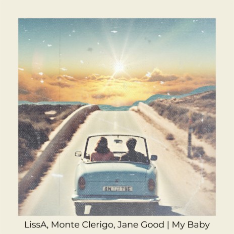 My Baby ft. Monte Clerigo & Jane Good | Boomplay Music