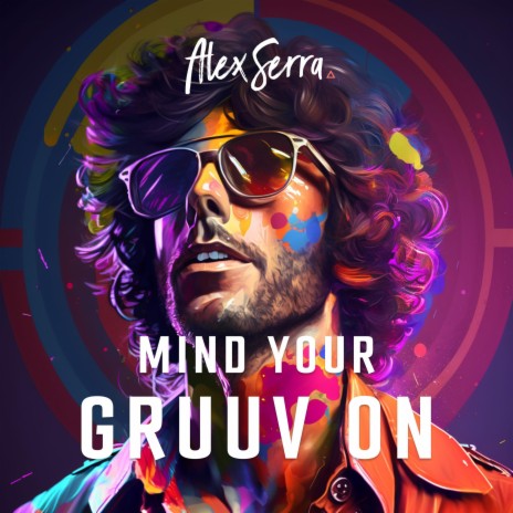 Mind Your Gruuv On | Boomplay Music