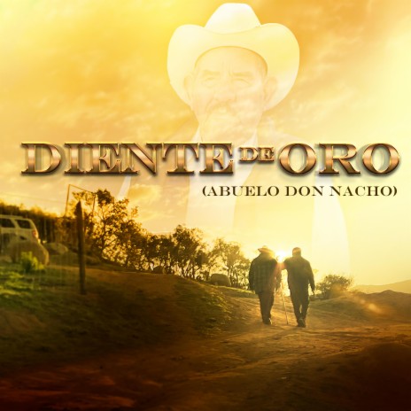 Diente de Oro (Abuelo Don Nacho) | Boomplay Music