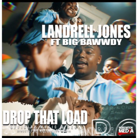 drop that load ft. Big Bawwdy | Boomplay Music