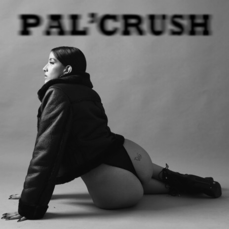 PAL'CRUSH | Boomplay Music