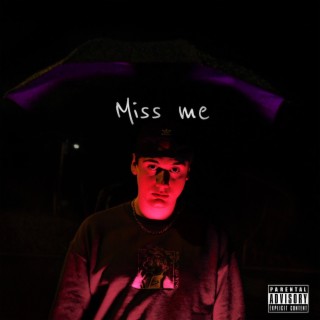 Miss Me lyrics | Boomplay Music