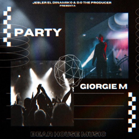 Party ft. D.o The Producer & Giorgie M | Boomplay Music