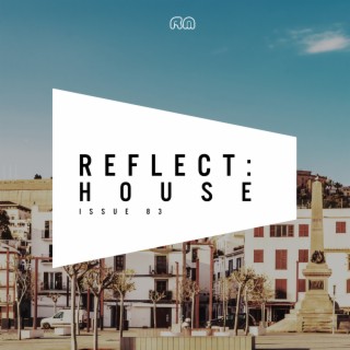 Reflect:House, Vol. 83