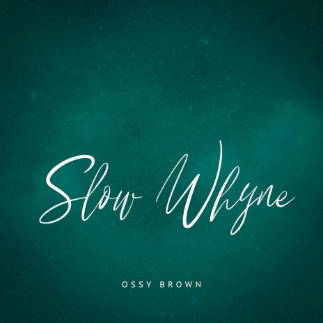 Slow Whyne | Boomplay Music