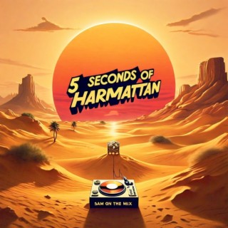 5 Seconds of Harmattan