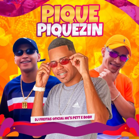 Pique, Piquizin ft. Pet & Bobii | Boomplay Music