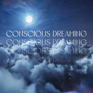 Conscious Dreaming: Sleep Music for Deep Slumber Experience