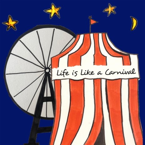 Life is Like a Carnival | Boomplay Music