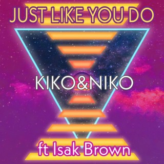 JUST LIKE YOU DO (Radio Edit)