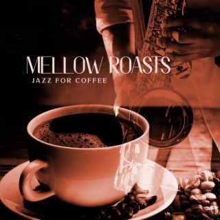 Mellow Roasts: Relaxing Instrumental Jazz for Your Afternoon Coffee