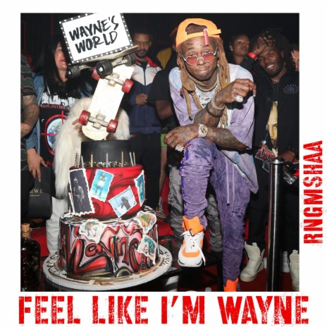 Feel Like I'm Wayne | Boomplay Music