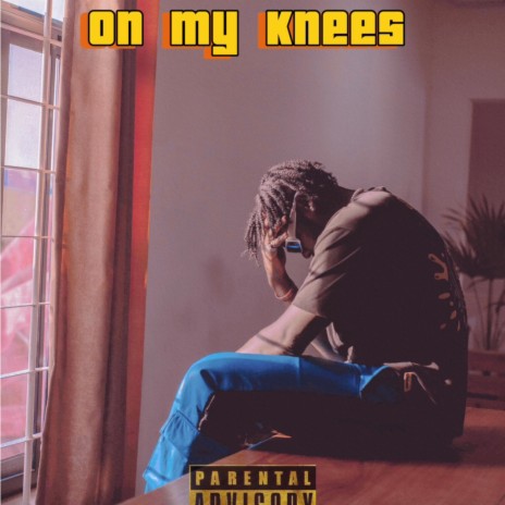 On my knees | Boomplay Music