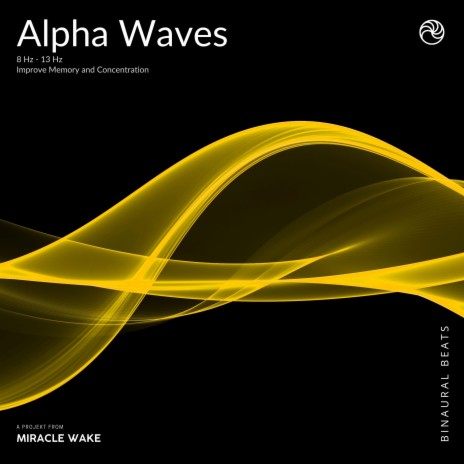 11 Hz Alpha Waves Frequency Meditation Music - Binaural Beats ft. Miracle Wake & Binaural Beats MW