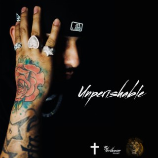 UNPERISHABLE