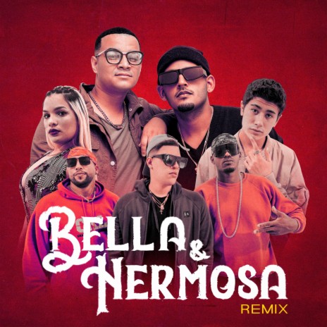 Bella & Hermosa (Remix) ft. Dylan_Boris, La Evy, Caly Daving & El Teniente | Boomplay Music
