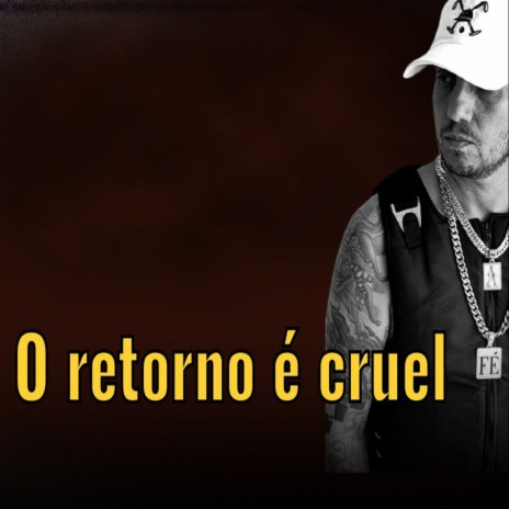 O Retorno É Cruel | Boomplay Music