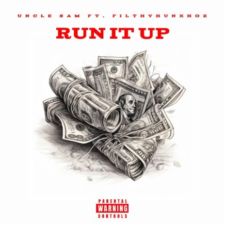 Run It Up ft. FilthyHunxhoz | Boomplay Music