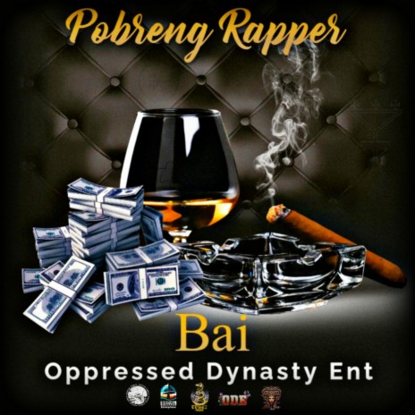 Oppressed Dynasty Ent Presents: Bai (Bisaya Version) | Boomplay Music