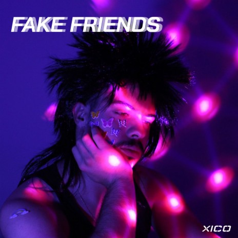 FAKE FRIENDS | Boomplay Music