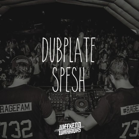 Dubplate Spesh | Boomplay Music