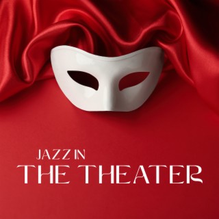 Jazz in the Theater: Waiting in the Lobby, Elegant Swing Music
