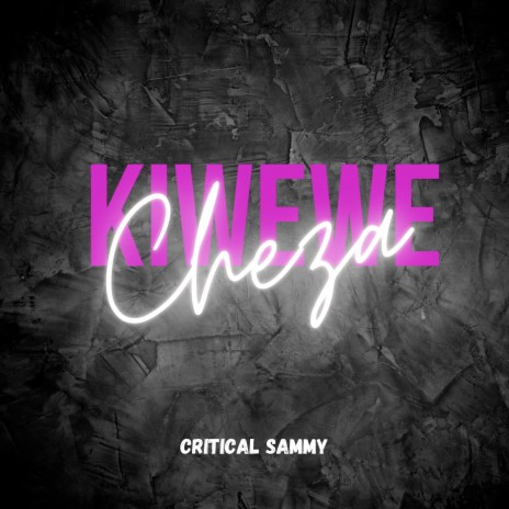 Cheza Kiwewe ft. Shaddy Verz | Boomplay Music