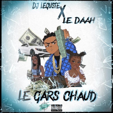 LE GARS CHAUD ft. Le Daah | Boomplay Music