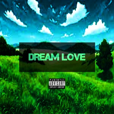 Dream Love | Boomplay Music