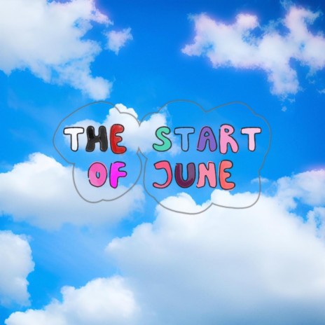 The Start of June | Boomplay Music