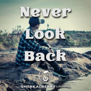 Never Look Back (Motivational Ambient)