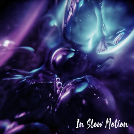 In Slow Motion | Boomplay Music