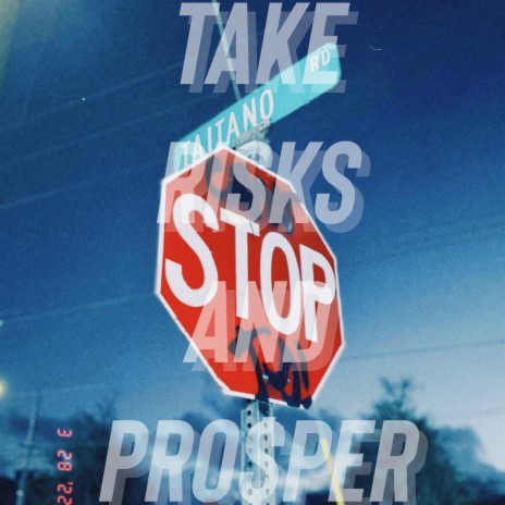 Take Risks And Prosper | Boomplay Music