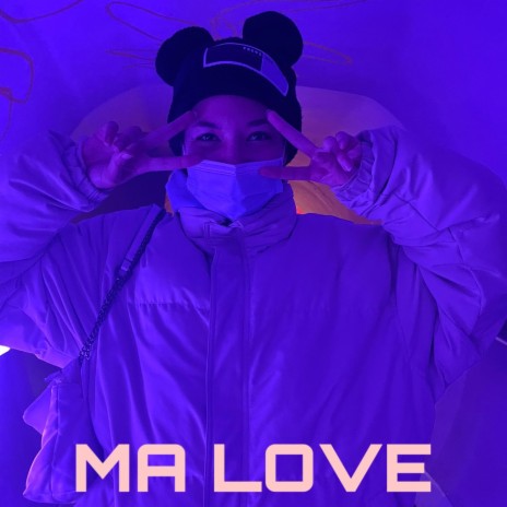 MA LOVE | Boomplay Music