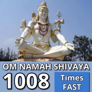 OM Namah Shivaya 1008 Times Fast