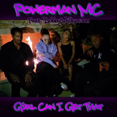 Girl Can I Get That (feat. Bobby Wilkerson) | Boomplay Music