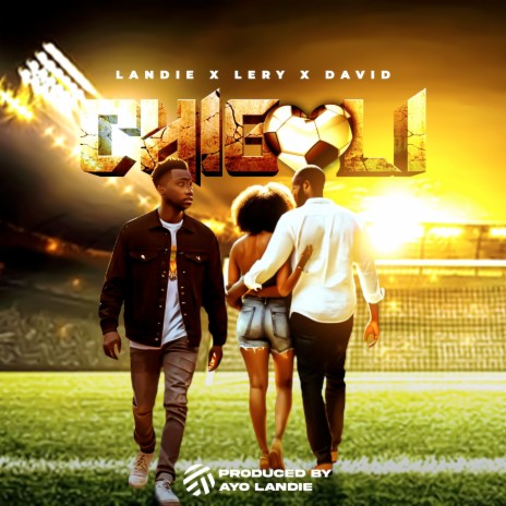 Chigoli ft. Lery & David | Boomplay Music