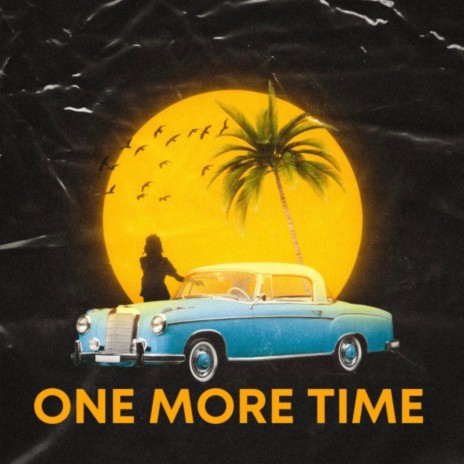 One More Time ft. Oliver Green