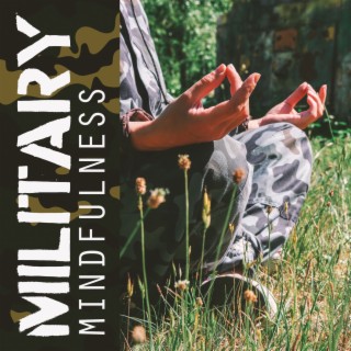 Military Mindfulness: Finding Tranquility, Meditative Music for Veterans, PTSD Healing and Deep Breathing