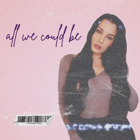 All We Could Be | Boomplay Music