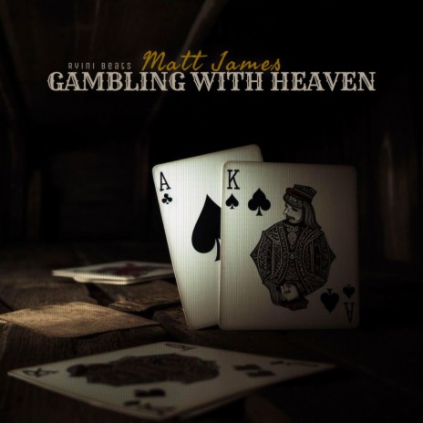 Gambling with Heaven | Boomplay Music