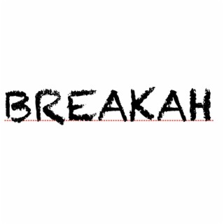 BREAKAH lyrics | Boomplay Music