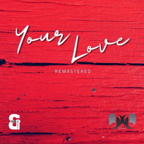 Your Love (Remastered) | Boomplay Music