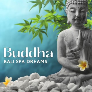 Buddha Bali Spa Dreams: Buddha's Flute, Zen Music for Inner Balance, Yoga, Meditation Instrumental New Age