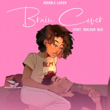 Brain Cover ft. malsun big | Boomplay Music