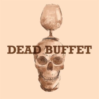Dead Buffet | Boomplay Music