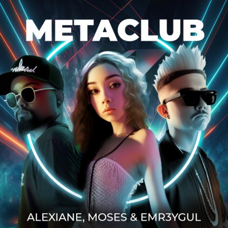 METACLUB ft. Moses & EMR3YGUL | Boomplay Music